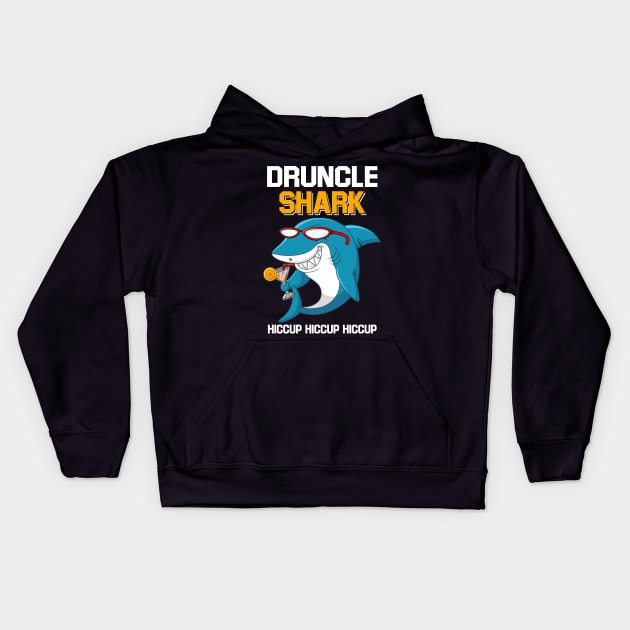 Druncle Shark Hiccup Hiccup Hiccup Drunk Uncle Kids Hoodie by Danielsmfbb